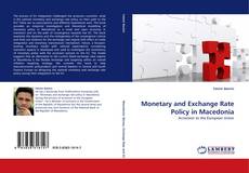 Monetary and Exchange Rate Policy in Macedonia kitap kapağı