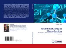 Towards First-principles Electrochemistry kitap kapağı