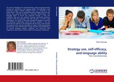 Capa do livro de Strategy use, self-efficacy, and language ability 
