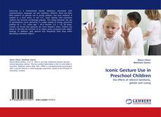 Capa do livro de Iconic Gesture Use in Preschool Children 