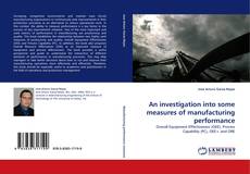 Copertina di An investigation into some measures of manufacturing performance