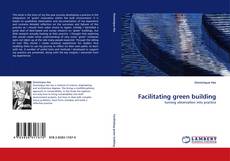 Capa do livro de Facilitating green building 