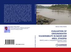 Capa do livro de EVALUATION OF GROUNDWATER VULNERABILITY IN BAHIR DAR AREA, ETHIOPIA 