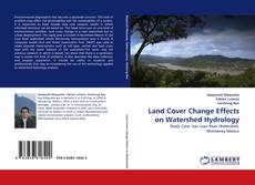 Buchcover von Land Cover Change Effects on Watershed Hydrology