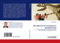 Buchcover von The Dilemma of Corruption in Southeast Asia