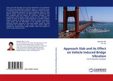 Buchcover von Approach Slab and Its Effect on Vehicle Induced Bridge Vibration