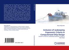 Copertina di Inclusion of seakeeping Ergonomic Criteria in Computerized Ship Design