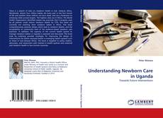 Capa do livro de Understanding Newborn Care in Uganda 