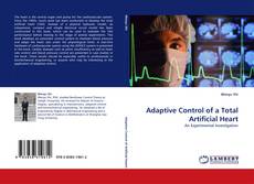 Adaptive Control of a Total Artificial Heart kitap kapağı