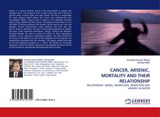 Capa do livro de CANCER, ARSENIC, MORTALITY AND THEIR RELATIONSHIP 