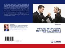 Couverture de INDUCING INTERPERSONAL TRUST AND TEAM LEARNING