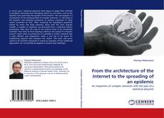 Bookcover of From the architecture of the Internet to the spreading of an epidemic