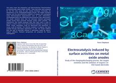 Bookcover of Electrocatalysis induced by surface activities on metal oxide anodes