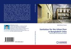 Sanitation for the Urban Poor in Bangladesh Cities kitap kapağı