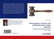 Capa do livro de Deservingness, character and confirmation bias in legal decisions 