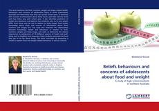 Обложка Beliefs behaviours and concerns of adolescents about food and weight
