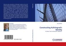 Portada del libro de Constructing Kaliningrad’s Identity