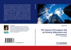 Bookcover of The Impact of European Aid on Poverty Alleviation and Governance