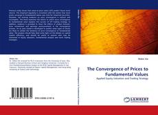 Buchcover von The Convergence of Prices to Fundamental Values