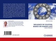 INFLUENCE OF CELESTIAL BODIES ON HUMAN LIVES的封面