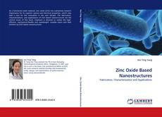 Zinc Oxide Based Nanostructures kitap kapağı