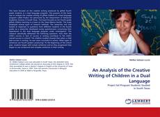 Buchcover von An Analysis of the Creative Writing of Children in a Dual Language