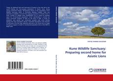 Copertina di Kuno Wildlife Sanctuary: Preparing second home for Asiatic Lions