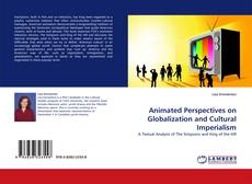 Animated Perspectives on Globalization and Cultural Imperialism kitap kapağı