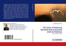 Buchcover von The Value of Reducing Mortality Risk Associated with Air Pollution