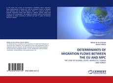 Bookcover of DETERMINANTS OF MIGRATION FLOWS BETWEEN THE EU AND MPC