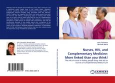 Buchcover von Nurses, HIV, and Complementary Medicine: More linked than you think!