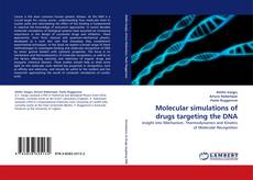 Buchcover von Molecular simulations of drugs targeting the DNA