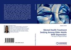 Mental Health Treatment Seeking Among Older Adults With Depression: kitap kapağı