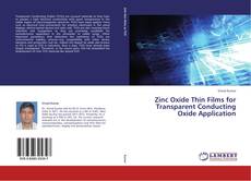 Обложка Zinc Oxide Thin Films for Transparent Conducting Oxide Application