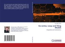 Bookcover of Six-vertex, Loop and Tiling Models