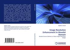 Image Resolution Enhancement in Wavelet Domain kitap kapağı