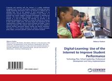 Digital-Learning: Use of the Internet to Improve Student Performance kitap kapağı