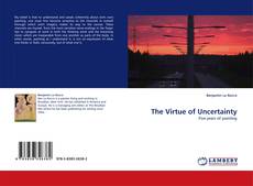 Buchcover von The Virtue of Uncertainty