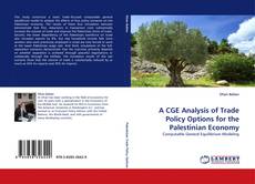 Couverture de A CGE Analysis of Trade Policy Options for the Palestinian Economy