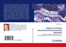 Bookcover of Tightly Connected Hierarchical Interconnection Networks