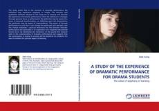 Capa do livro de A STUDY OF THE EXPERIENCE OF DRAMATIC PERFORMANCE FOR DRAMA STUDENTS 