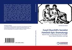 Capa do livro de Caryl Churchill's Socialist Feminist Epic Dramaturgy 