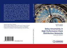 Delay Uncertainty in High Performance Clock Distribution Networks kitap kapağı