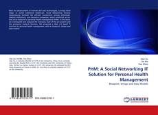 PHM: A Social Networking IT Solution for Personal Health Management kitap kapağı
