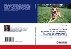 Capa do livro de DOMESTIC PETS AS BIOINDICATORS OF MINING-RELATED CONTAMINANTS 