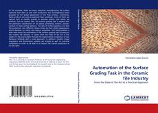 Automation of the Surface Grading Task in the Ceramic Tile Industry kitap kapağı