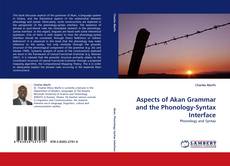 Buchcover von Aspects of Akan Grammar and the Phonology-Syntax Interface