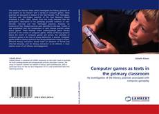 Couverture de Computer games as texts in the primary classroom