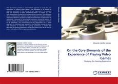 Capa do livro de On the Core Elements of the Experience of Playing Video Games 