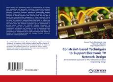 Copertina di Constraint-based Techniques to Support Electronic TV Network Design
